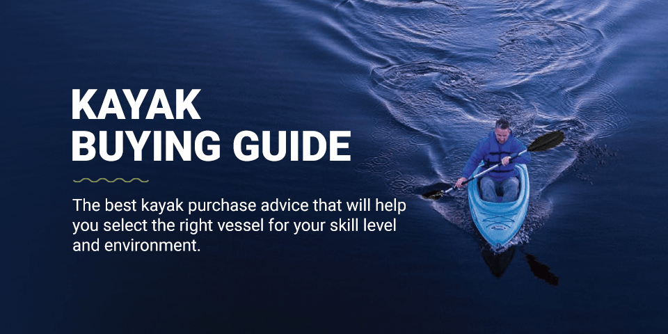 Kayak Buying Guide 