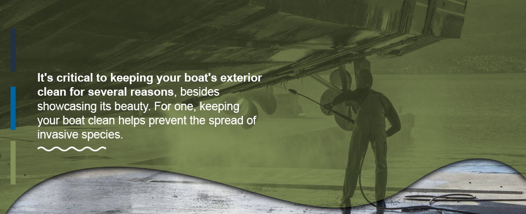 It's critical to keep your boat's exterior clean