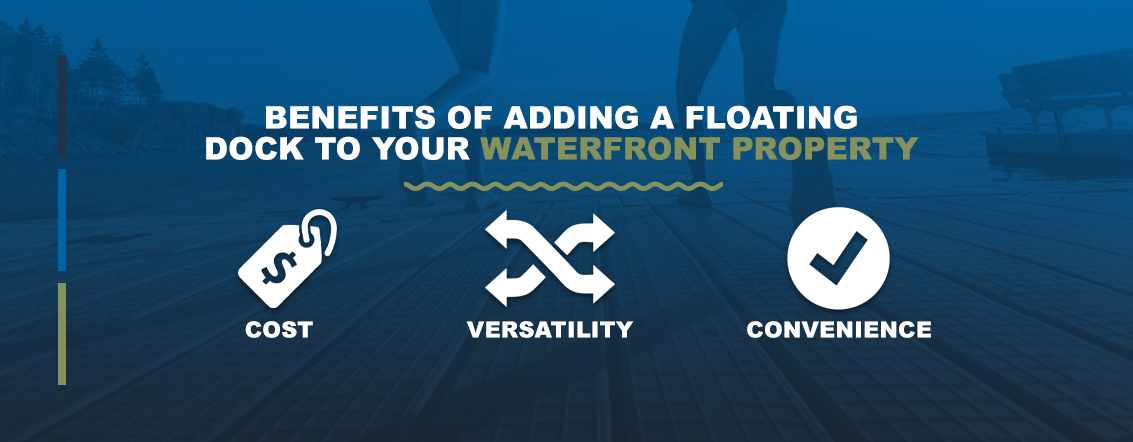 Benefits of adding a floating dock to your waterfront property 