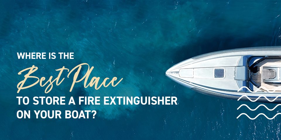 Hvor er det beste stedet å oppbevare et brannslukningsapparat på båten din? 