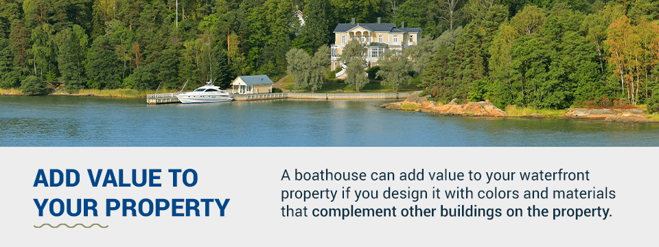Add value to your property with a boathouse