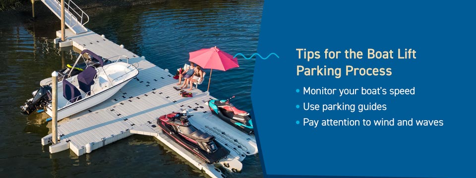 Tips for the boat lift parking process