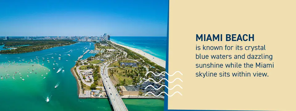 Miami Beach is known for its crystal blue waters
