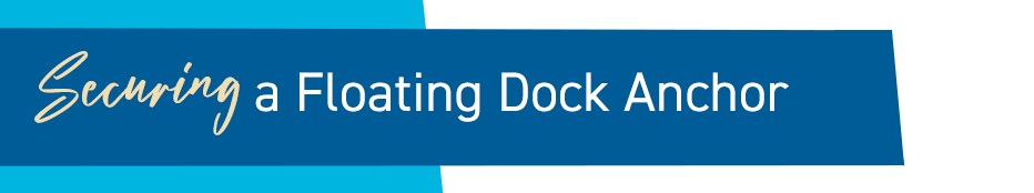 Floating Dock Anchor