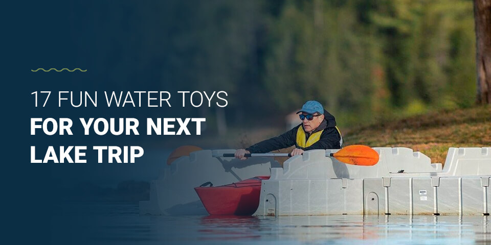 https://www.ez-dock.com/content/uploads/2022/10/01-17-fun-water-toys-for-your-next-lake-trip.jpg