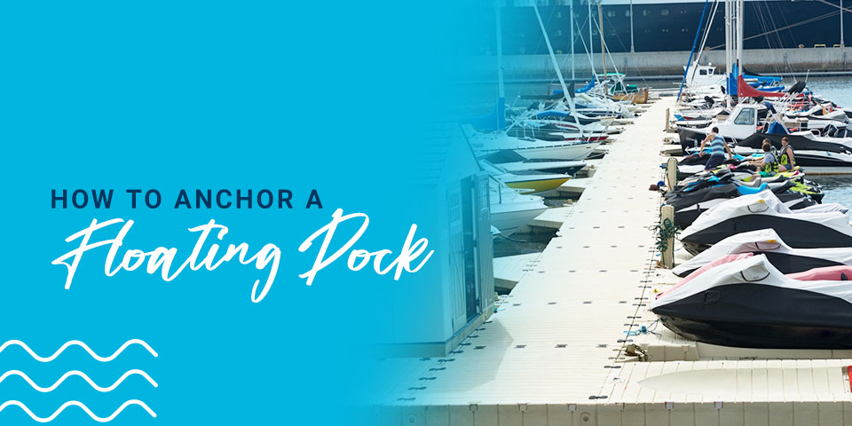 How to Anchor a Floating Dock
