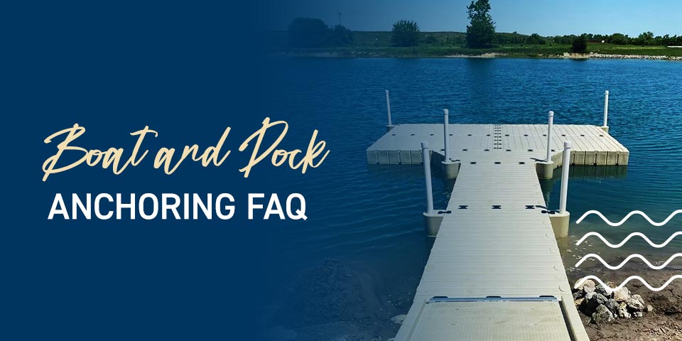Boat and Dock Anchoring FAQ 