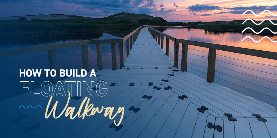 How to Build a Floating Walkway