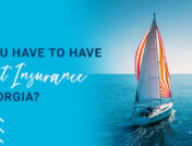 Do You Have to Have Boat Insurance in Georgia