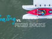 Floating vs. Fixed Docks