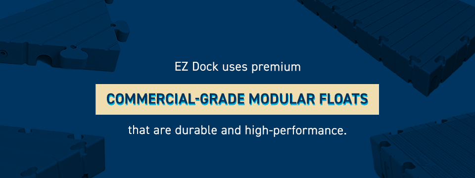 EZ Dock uses premium commercial-grade modular floats that are durable and high-performance.