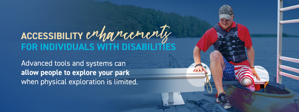 Accessibility enhancements for individuals with disabilities: From virtual ecological tours to AR maps, you can make your park more accessible with these advanced technologies. Advanced tools and systems can allow people to explore your park when physical exploration is limited.