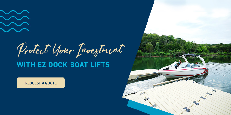 Protect Your Investment With EZ Dock Boat Lifts