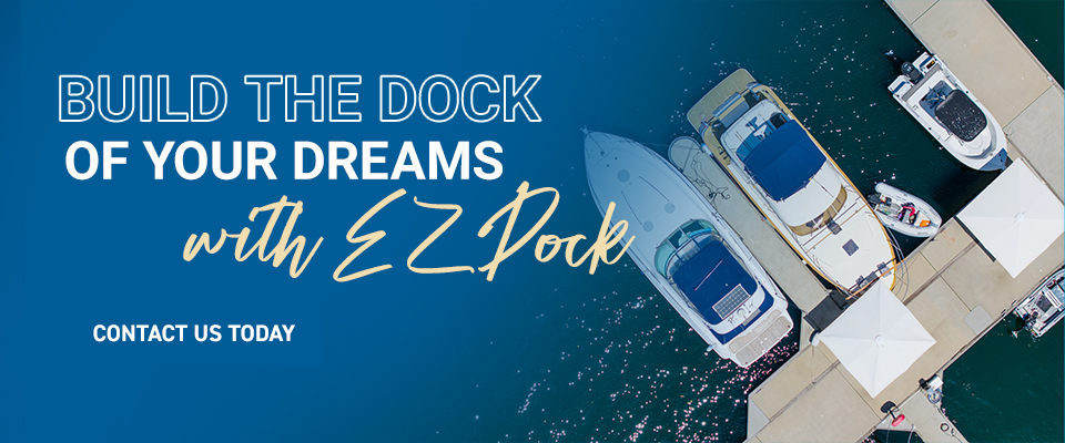 Build the Dock of Your Dreams With EZ Dock